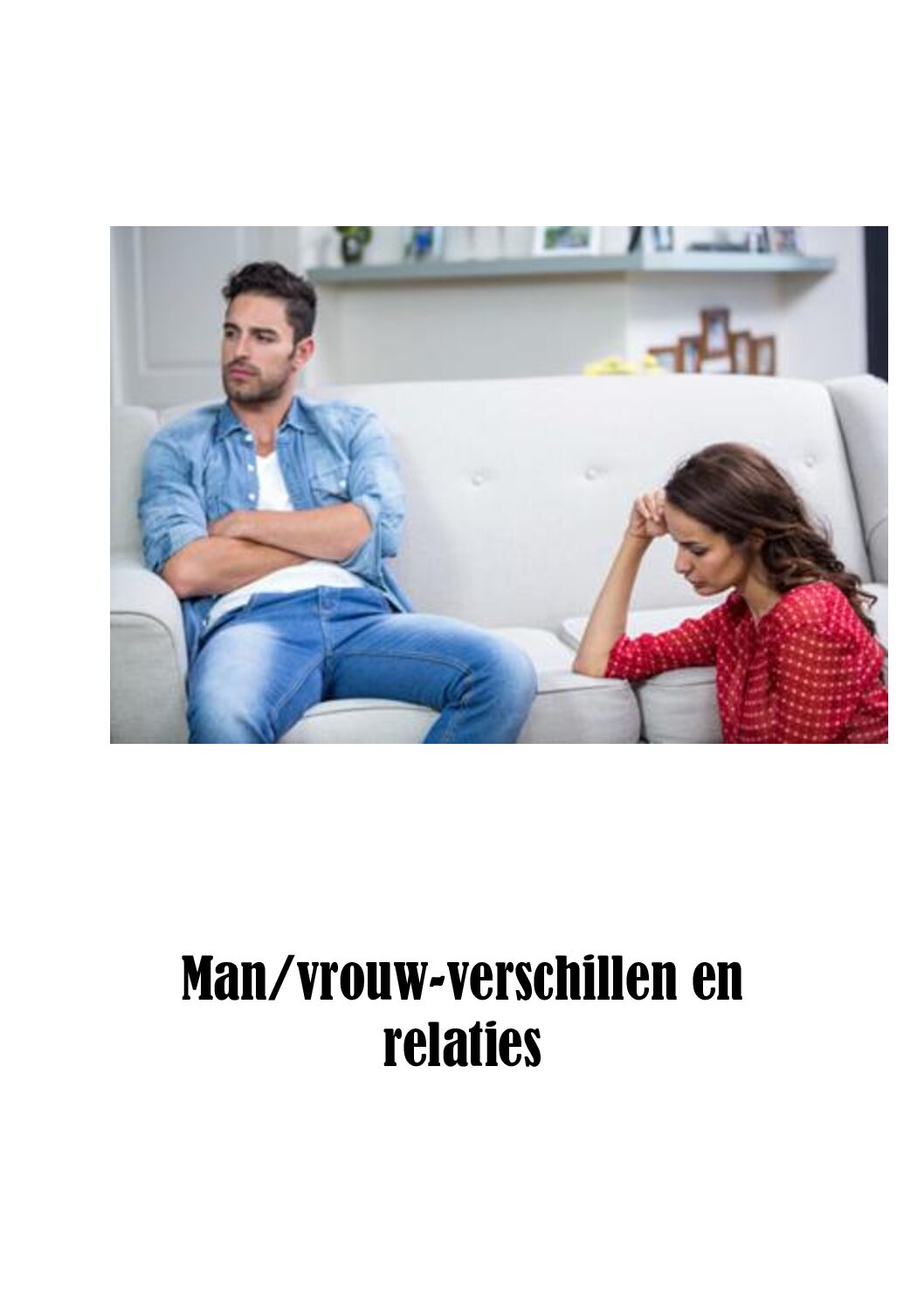 10 okt - Relaties, verschillen tussen man en vrouw, relatieproblemen